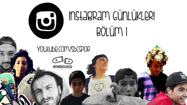 Sbc Instagram Günlükleri-Bölüm 1