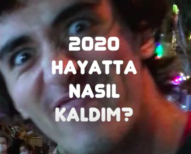 2020 HAYATTA NASIL KALDIM?