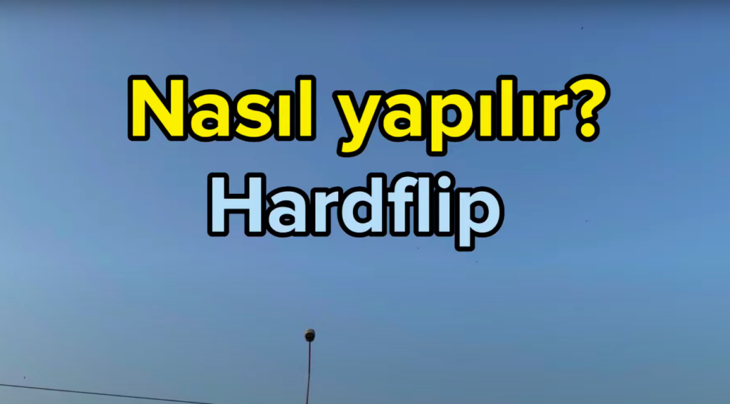 nasıl yapılır hardflip