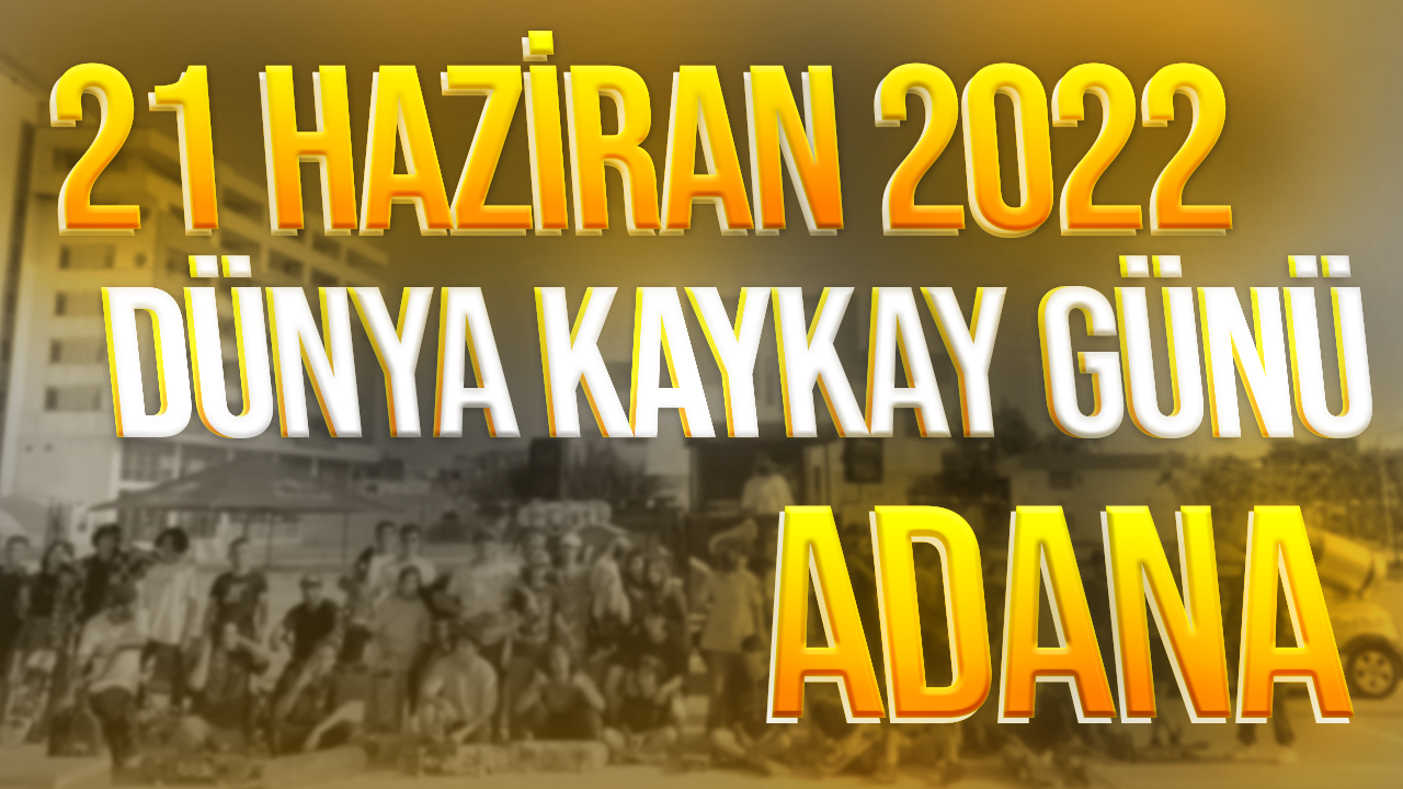 21 haziran dünya kaykay günü adana thumbnail